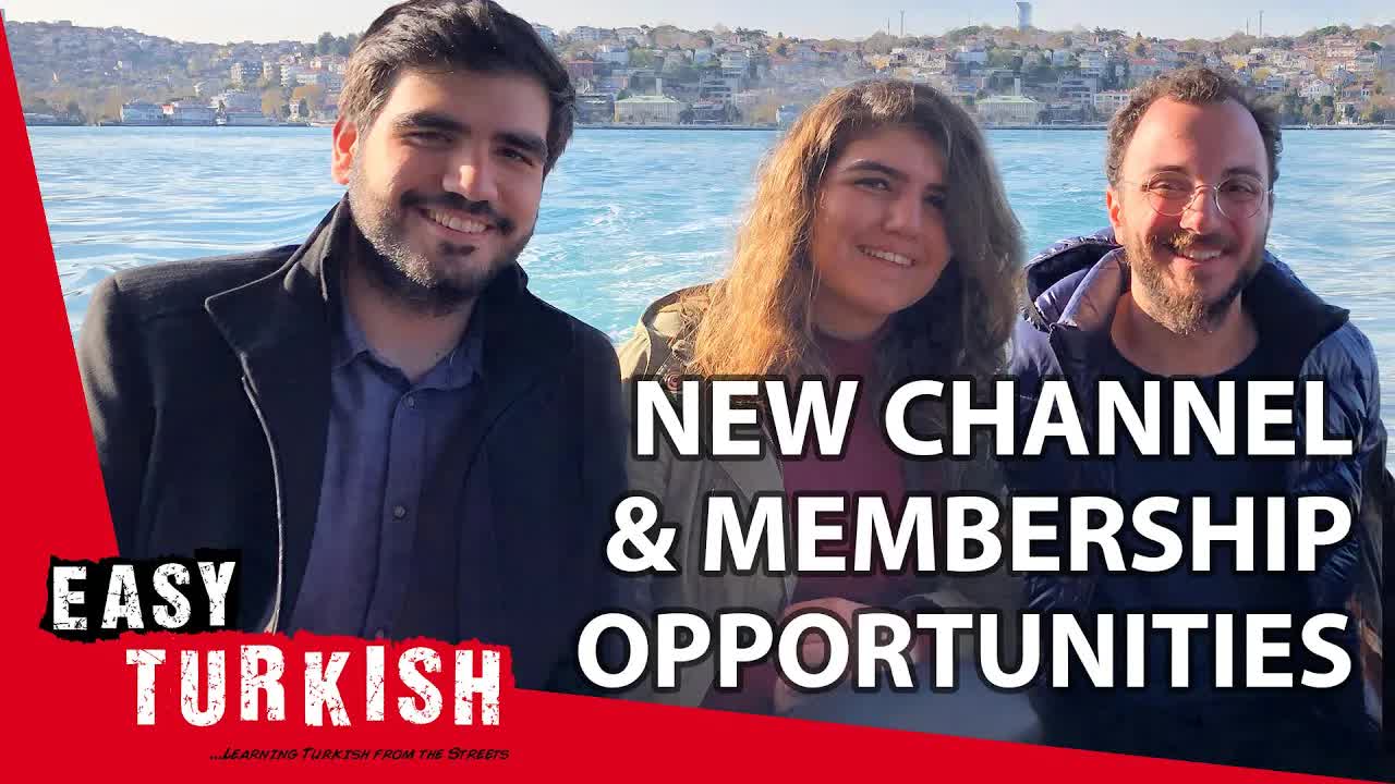 Easy Turkish’in yeni kanalı ve Patreon üyelikleri
