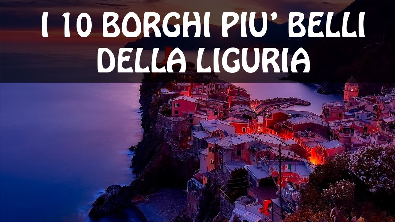 I 10 borghi più belli della Liguria