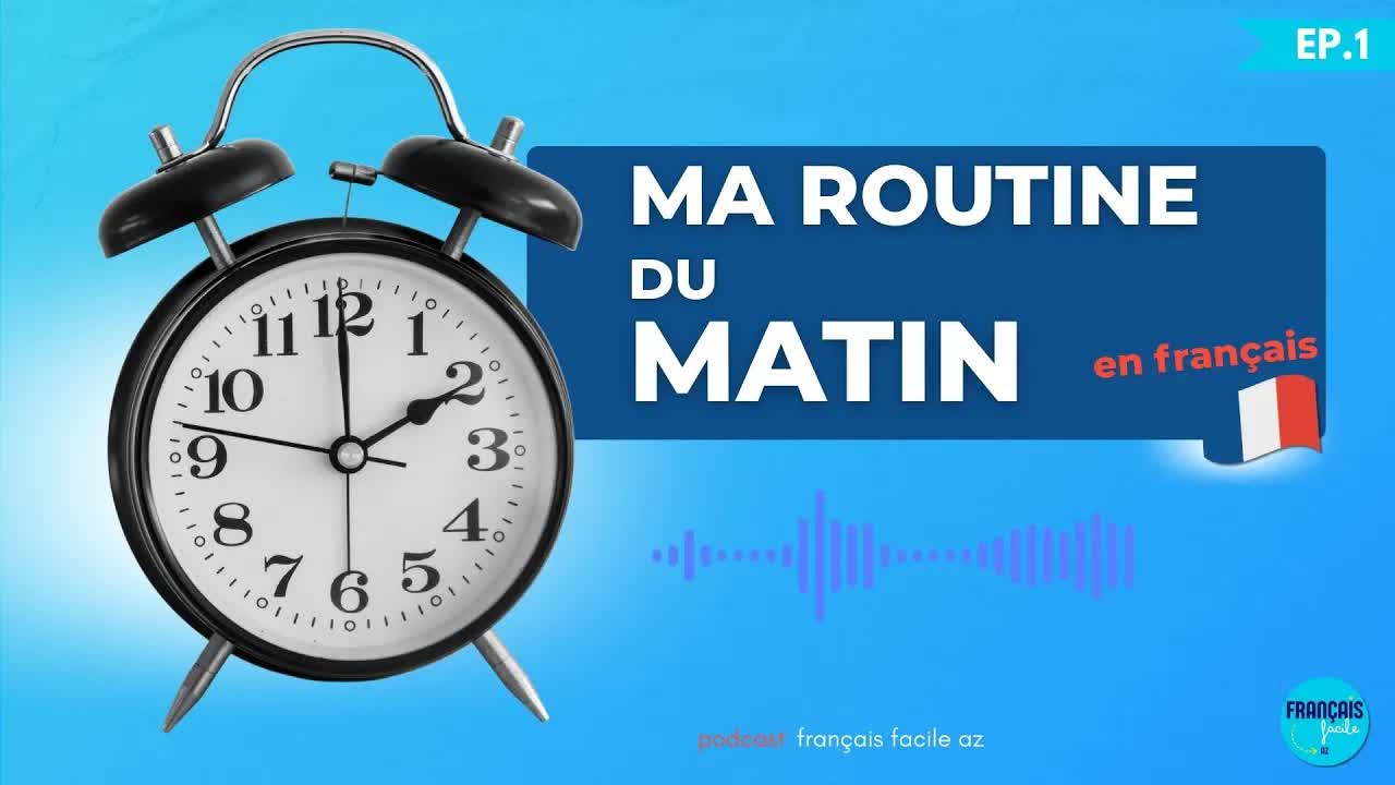 Ma routine du matin en français