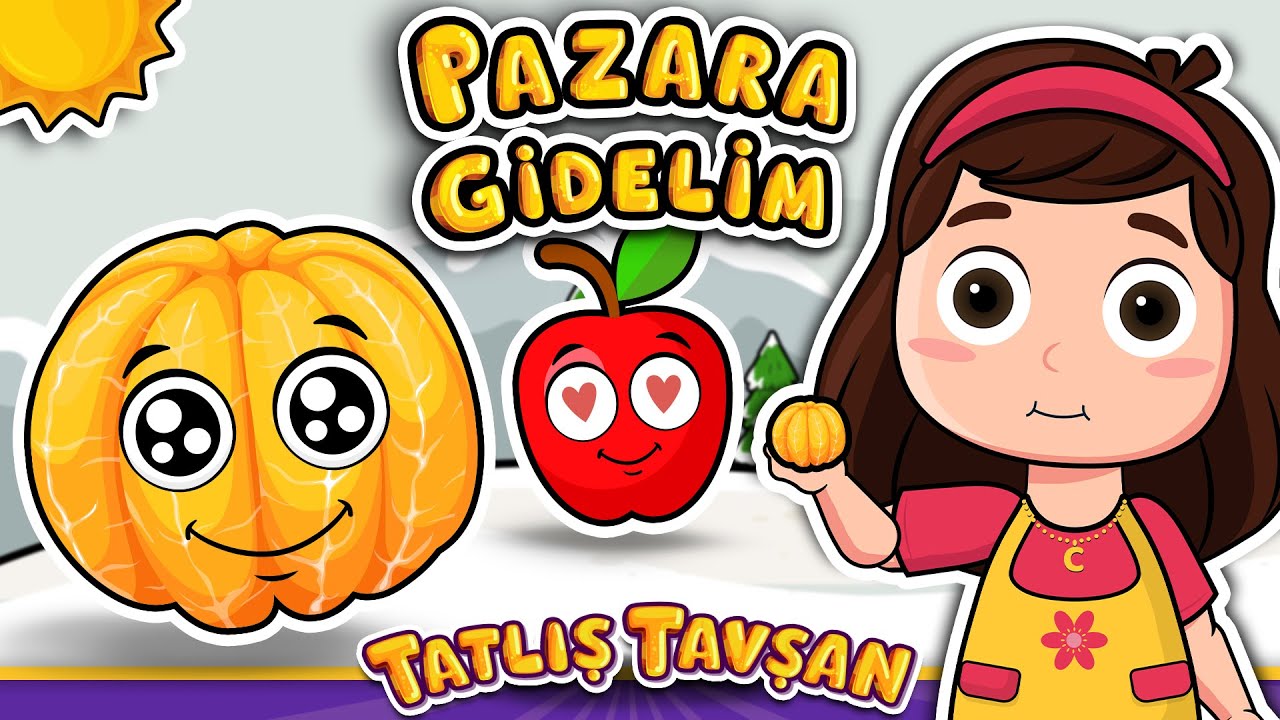 Pazara Gidelim: Meyve Şarkısı