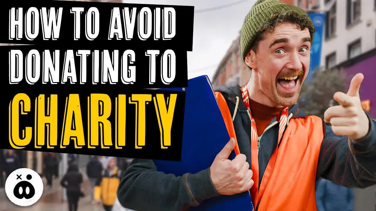 How To Escape Street Charity Collectors
