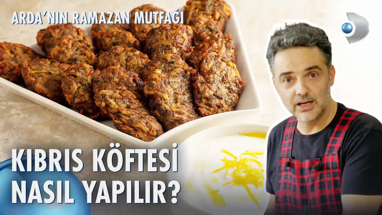 Arda'nın Ramazan Mutfağı: Kıbrıs Köftesi Tarifi