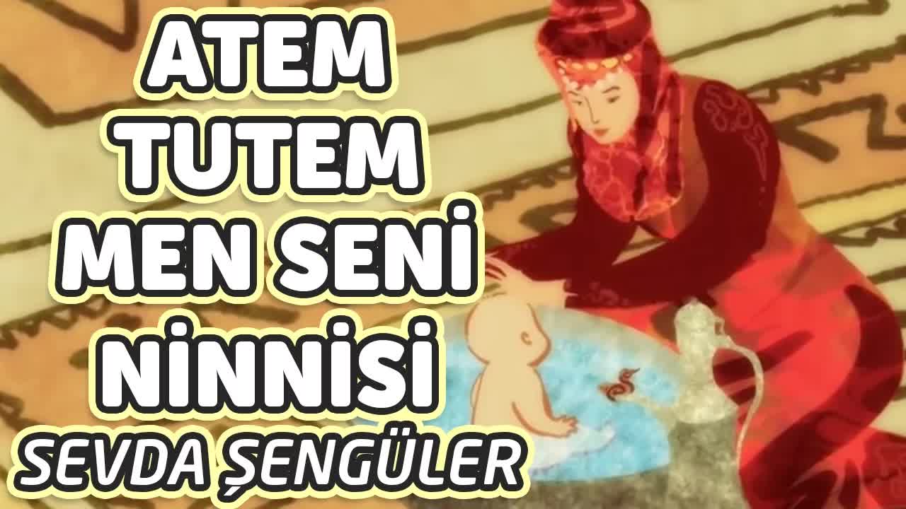 Atem Tutem Men Seni Bebek Ninnisi