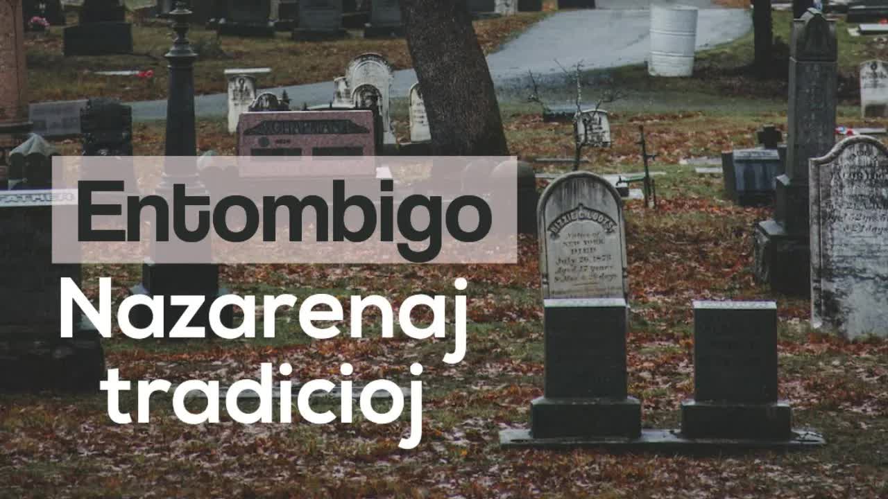 Mia avino kaj nazarenaj entombigaj tradicioj