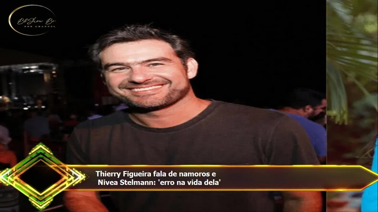 Thierry Figueira Revela Relacionamento com Nívea Stelmann