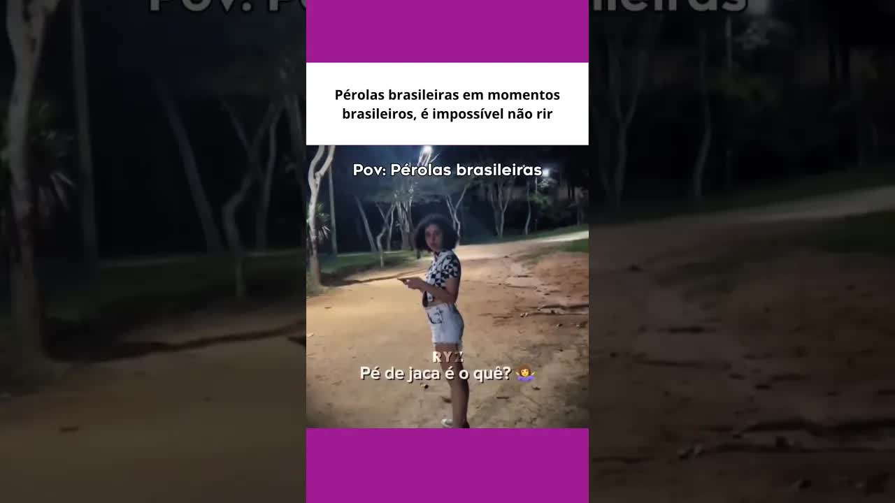 Pérolas brasileiras em momentos inusitados