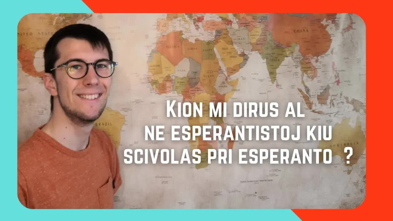 Kion vi diros al ne-esperantistoj?