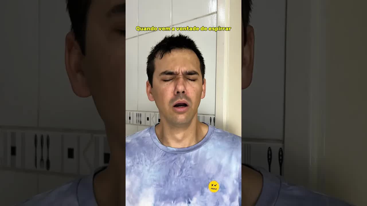 Quando dá vontade de espirrar