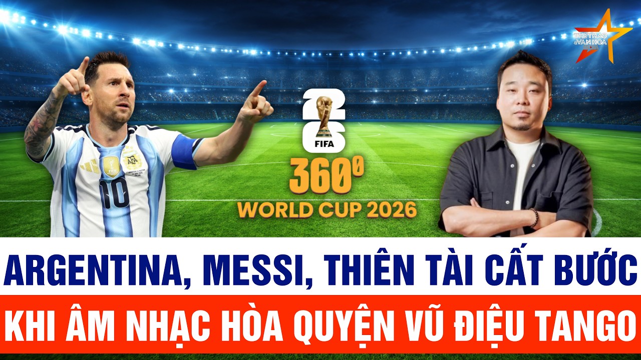 Góc nhìn âm nhạc về World Cup và Messi