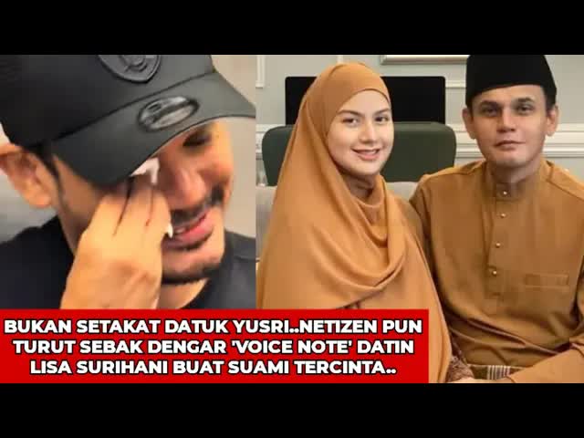 Datuk Yusri Sebak Dengar Voice Note Isteri