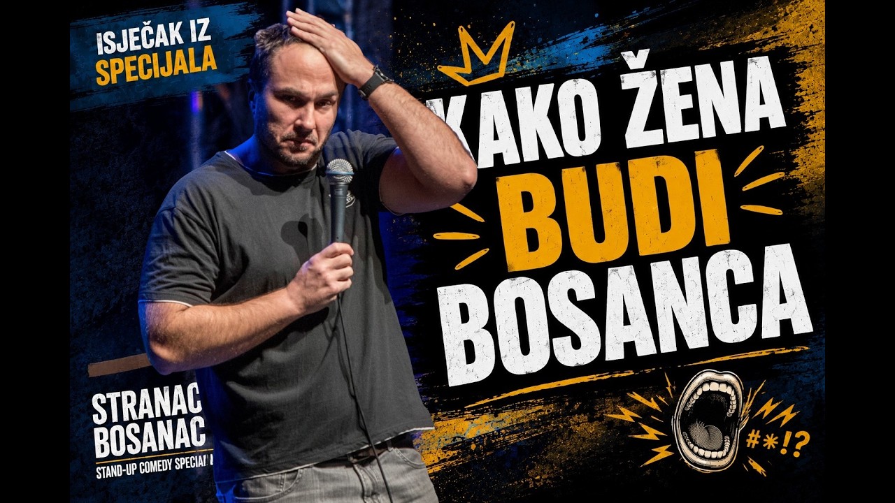 Kako Žena Budi Bosanca: Stand-Up Komedija
