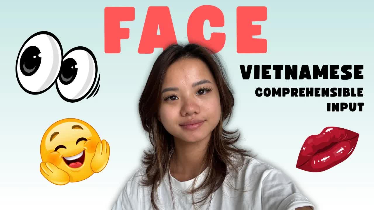 Học từ vựng các bộ phận trên khuôn mặt tiếng Việt
