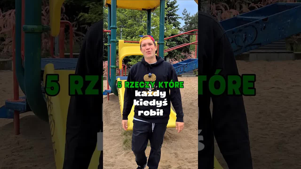 5 rzeczy, które każdy robił w dzieciństwie