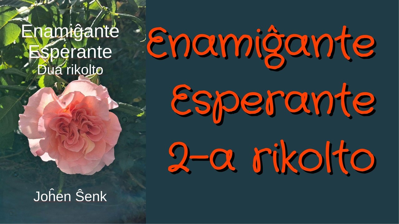 Dua Rikolto de Enamiĝante Esperante