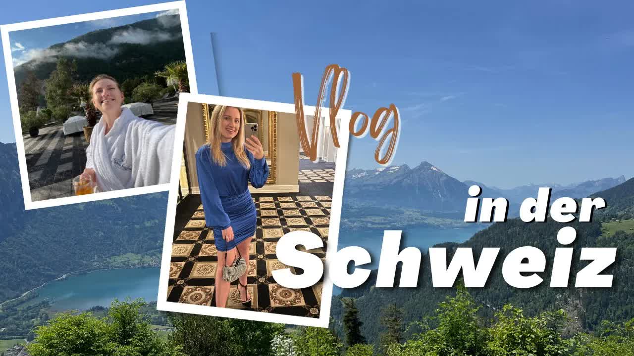 Reisevlog: Drei Tage in der Schweiz