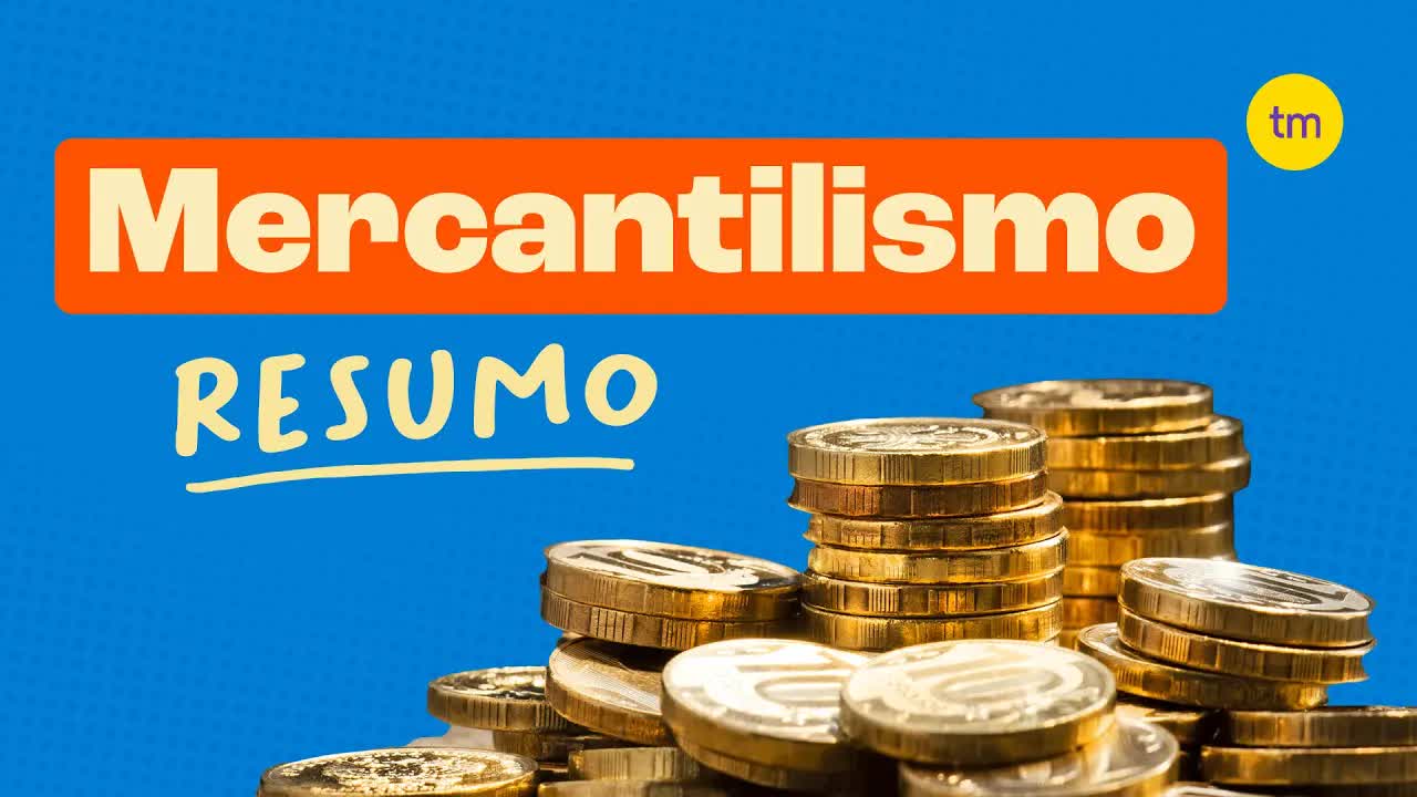 O que é o mercantilismo e suas características