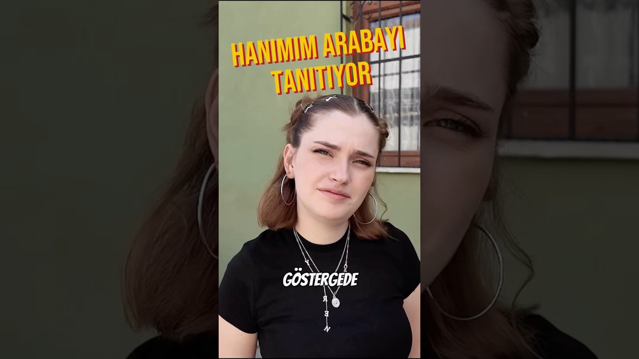 Hanımım Arabanın Motorunu Tanıtıyor