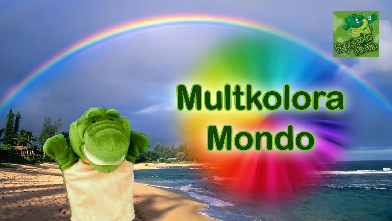 Multkolora Mondo kaj Ĉielarko
