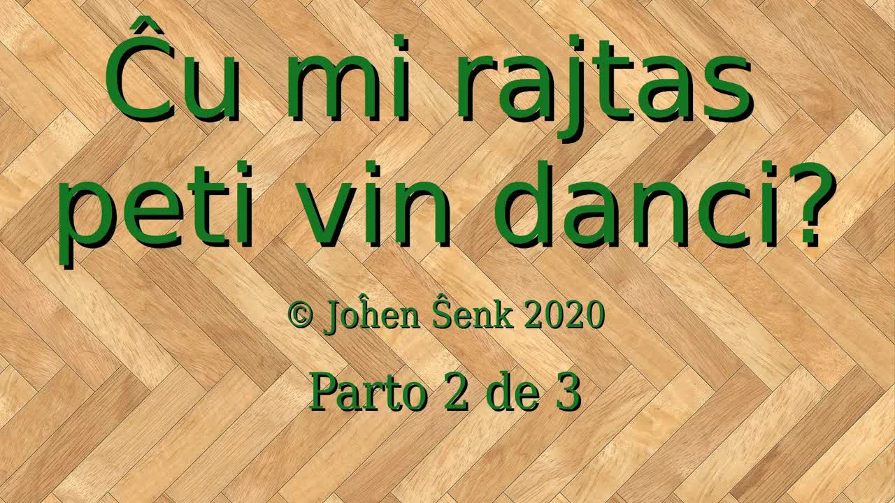 Ĉu Mi Rajtas Peti Vin Danci? 2 el 3