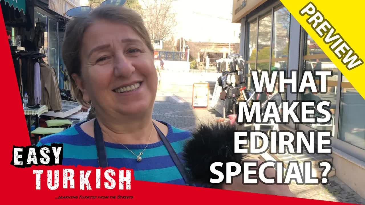 Edirne’yi özel yapan yerler ve lezzetler