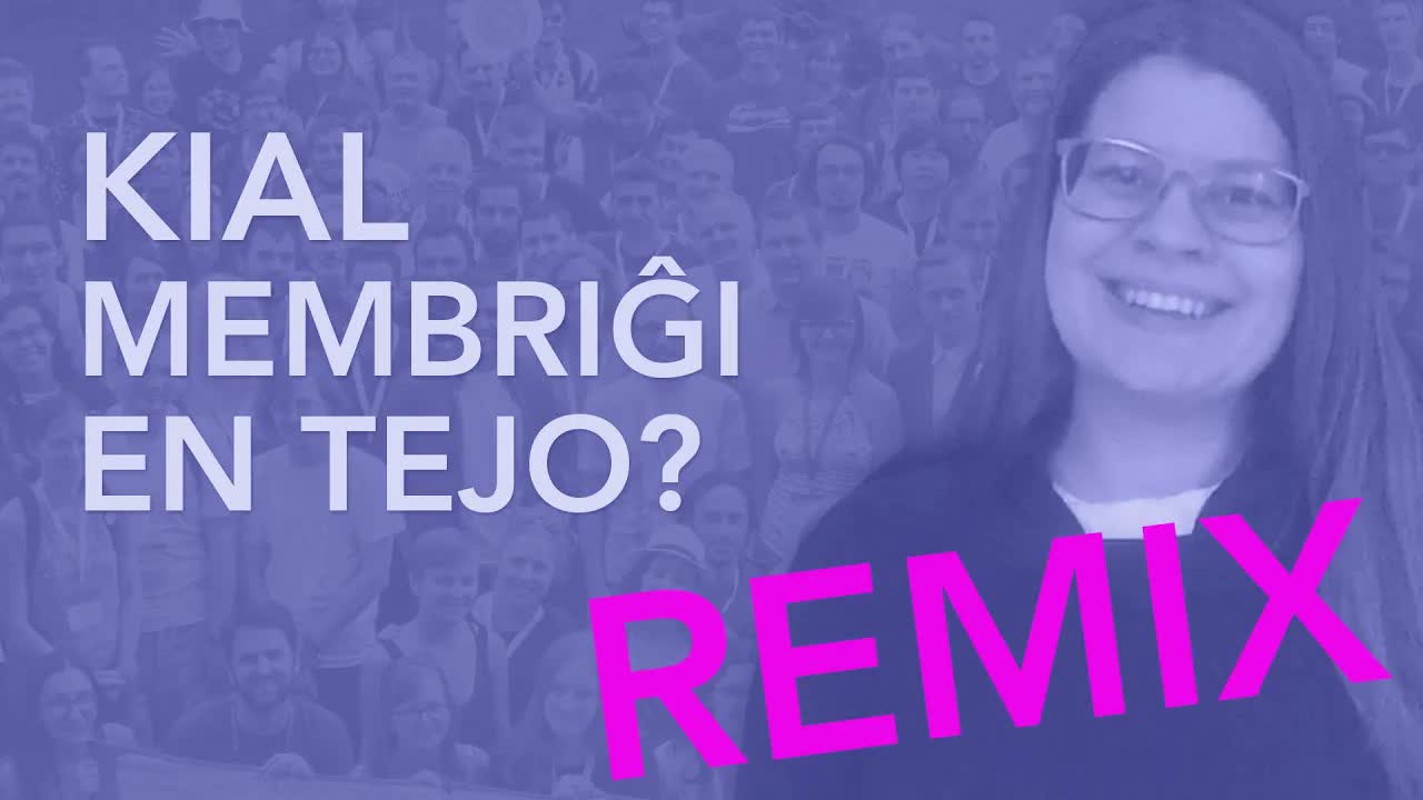 Kial membriĝi en TEJO? - REMIX