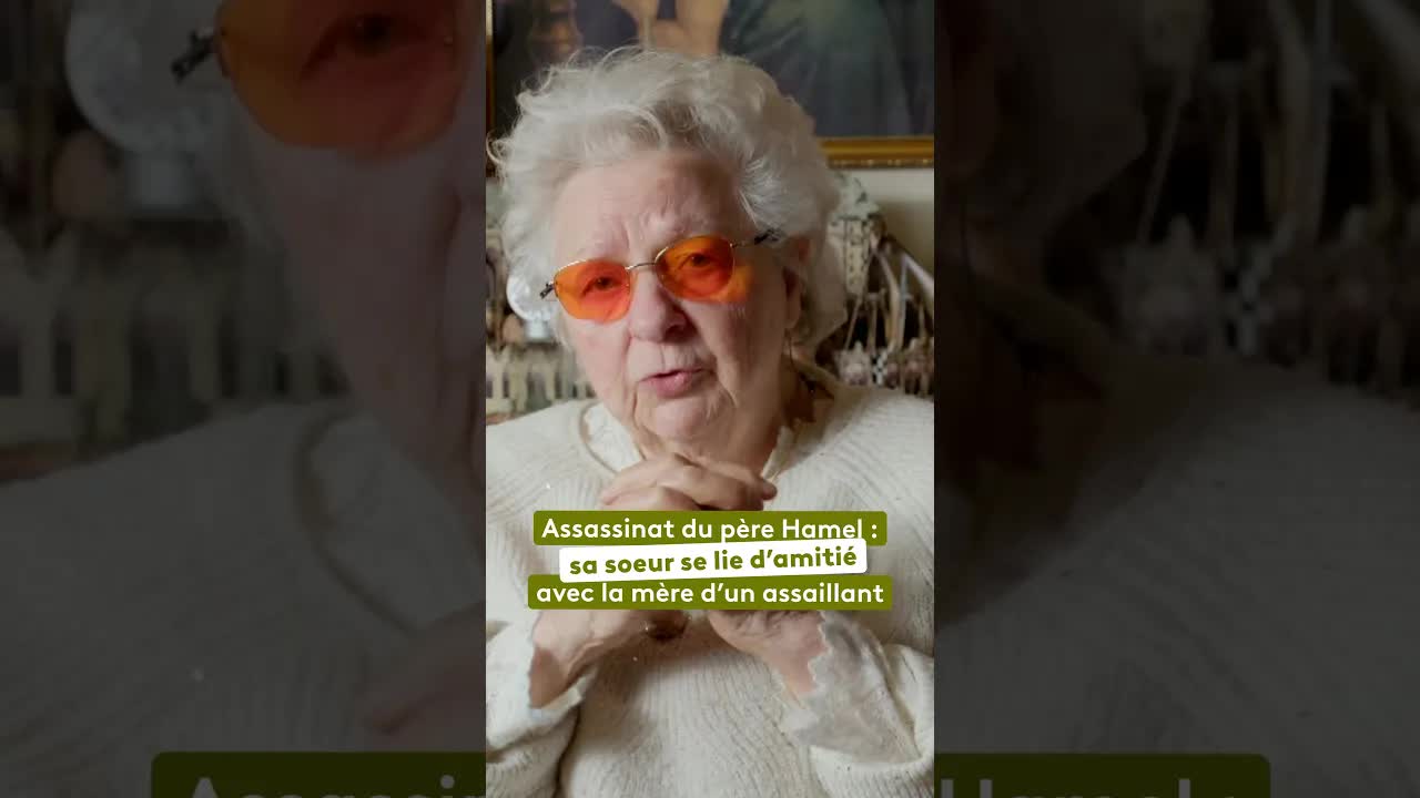 Rencontre entre la sœur du père Hamel et la mère d’un assassin