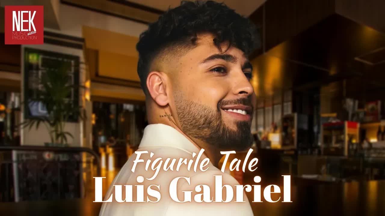 Figurile tale - Luis Gabriel Official Video