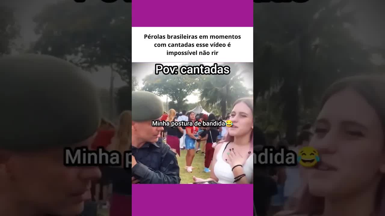 Cantadas brasileiras engraçadas em momentos reais
