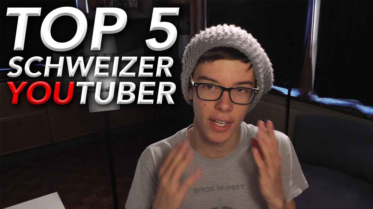 Top 5 der größten Schweizerdeutsch YouTuber