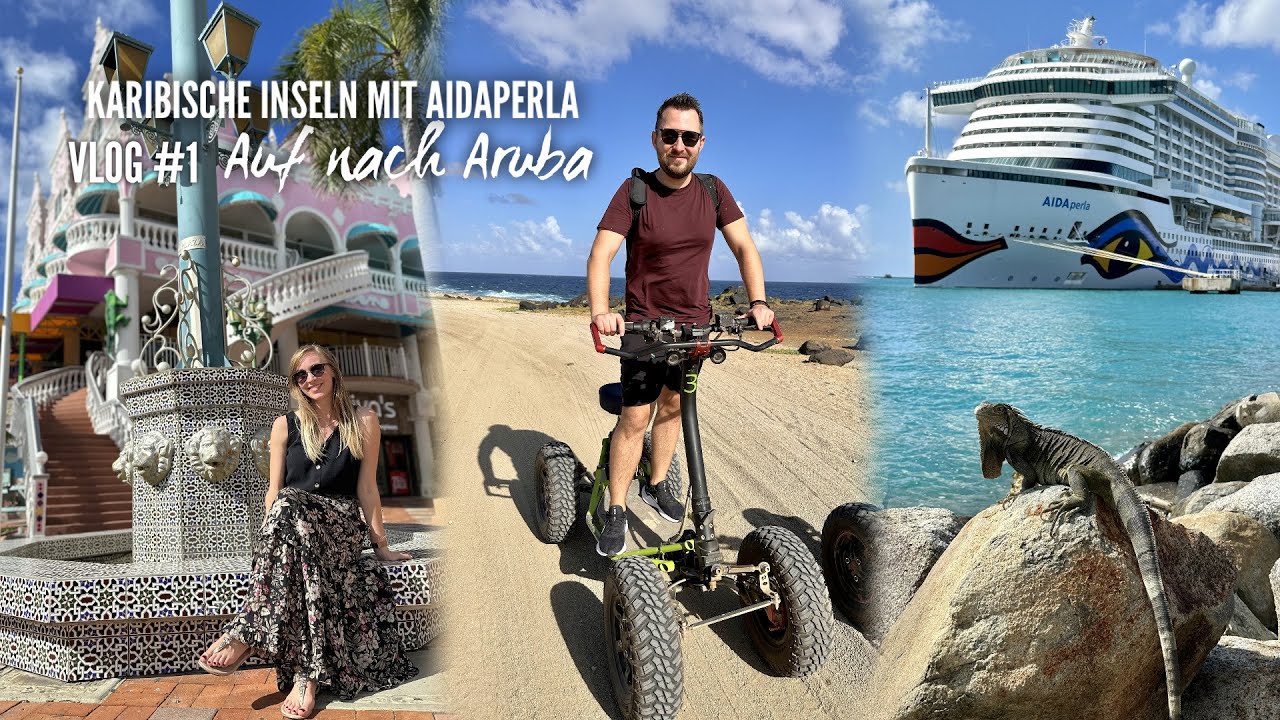 Karibik-Kreuzfahrt mit AIDAperla: Aruba Vlog