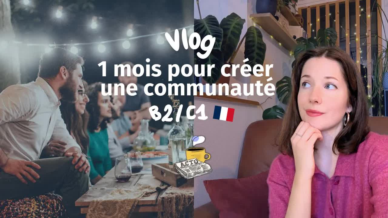 Créer une communauté pour pratiquer le français B2/C1