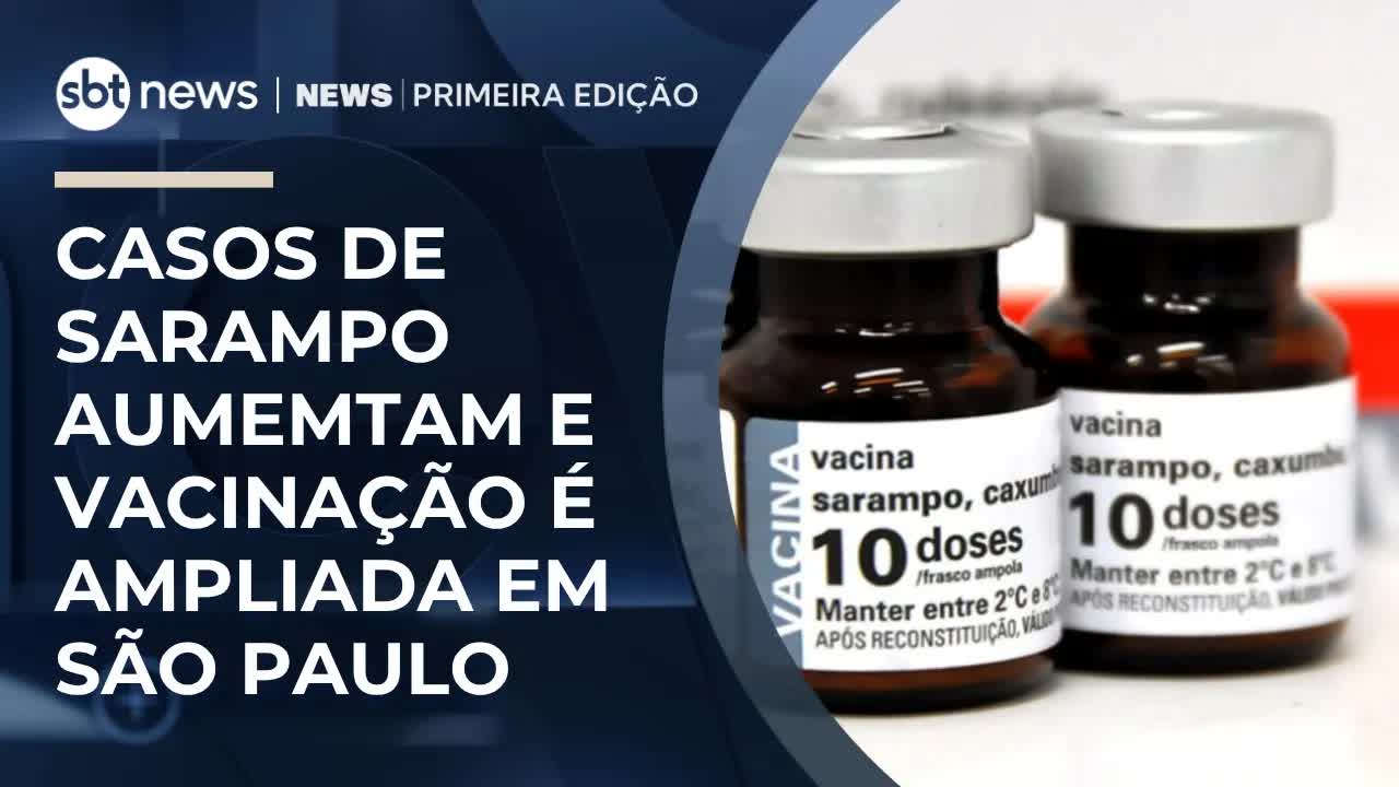 Vacinação contra sarampo ampliada em SP
