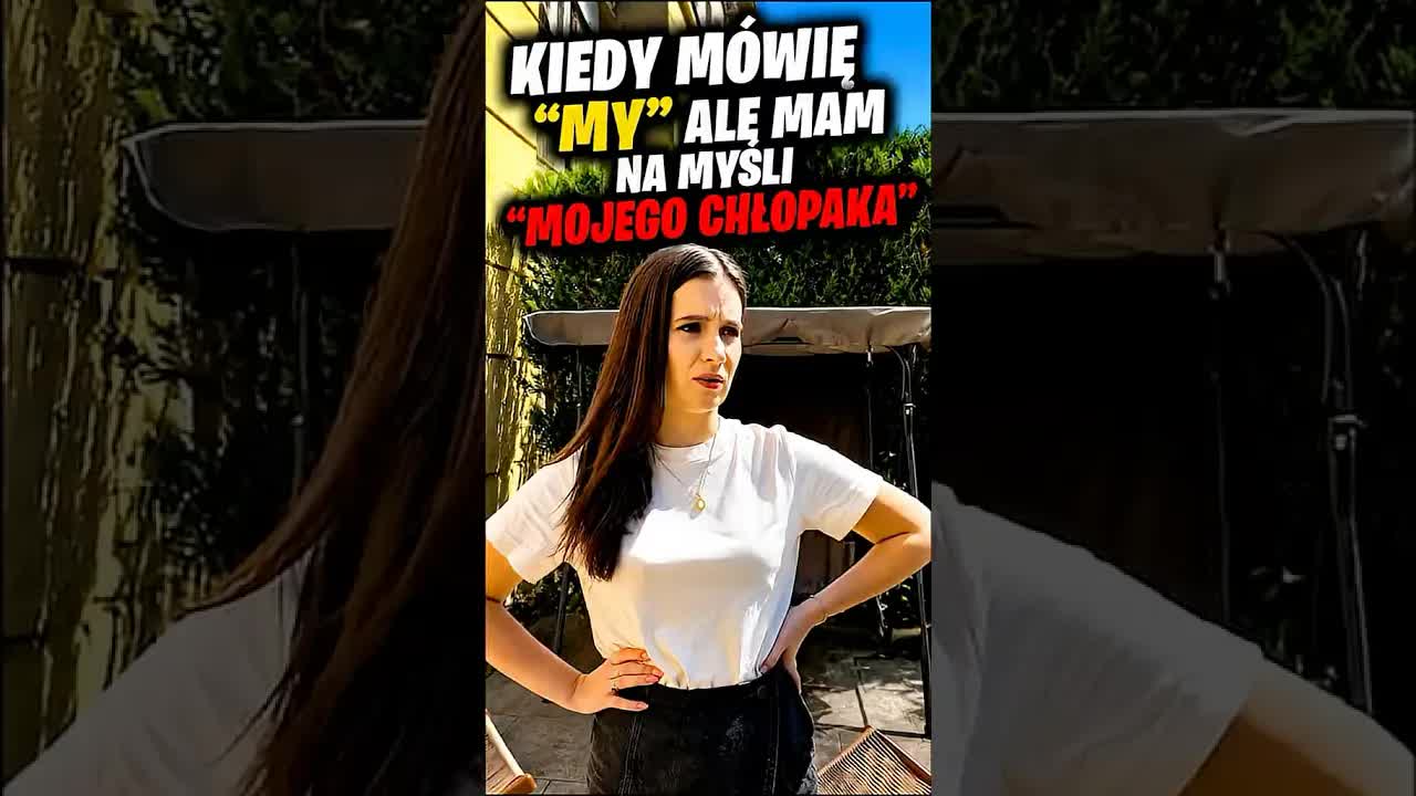 Kiedy mówię "my" ale mam na myśli chłopaka