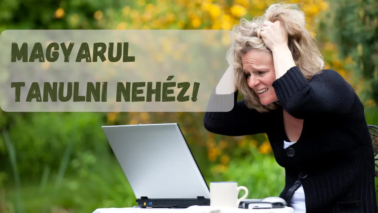Miért nehéz magyarul tanulni?