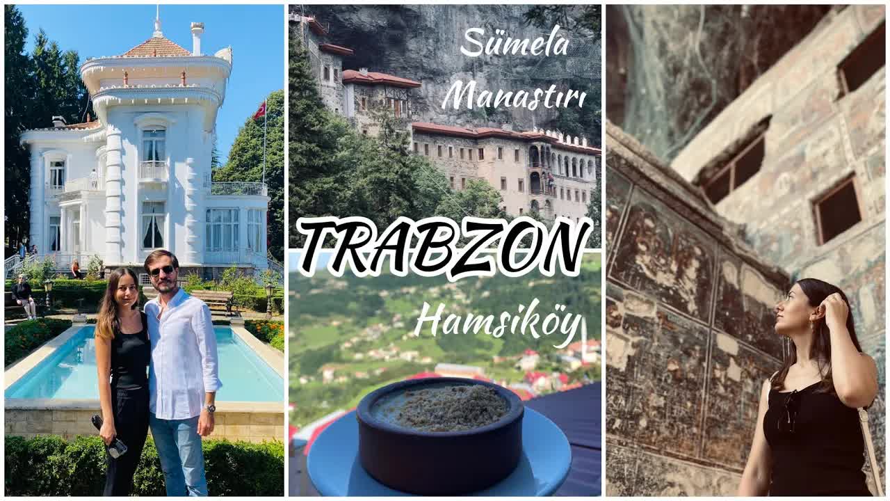 Trabzon Gezisi: Atatürk Köşkü ve Sümela Manastırı
