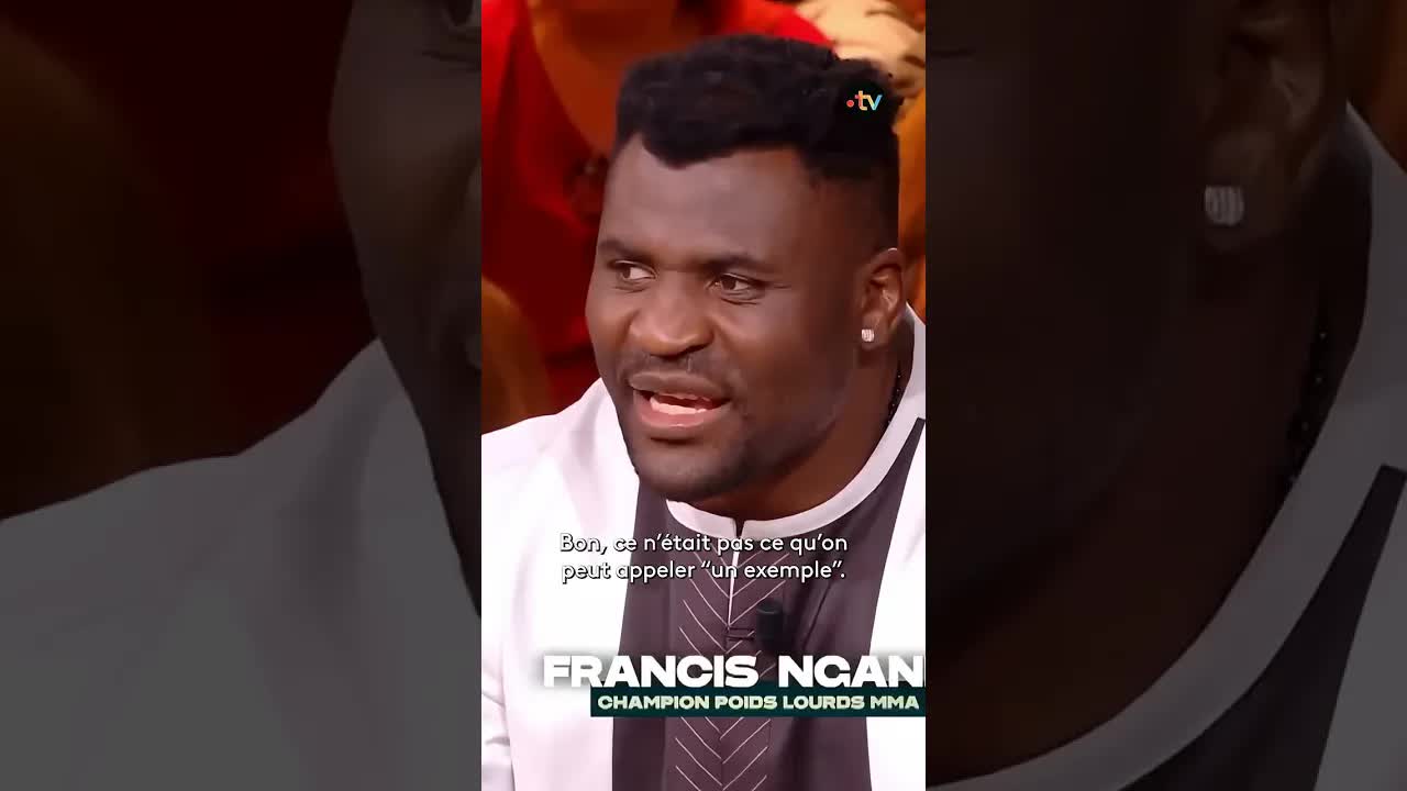 Francis Ngannou : « Je ne voulais pas être comme mon père »