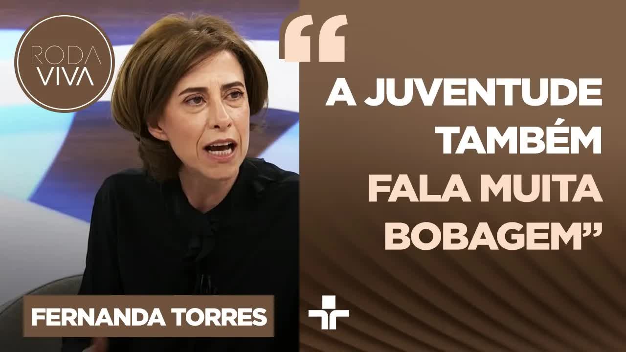 Fernanda Torres sobre juventude e maturidade
