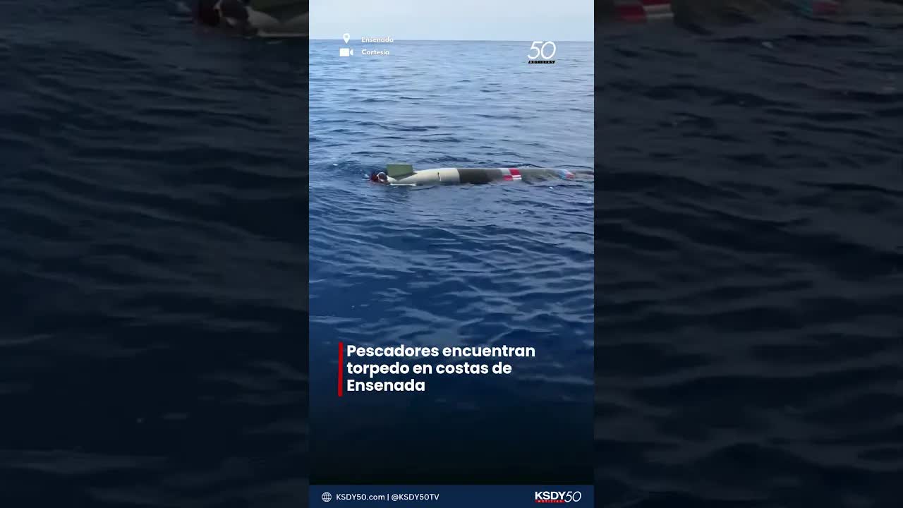 Pescadores encuentran torpedo en Ensenada
