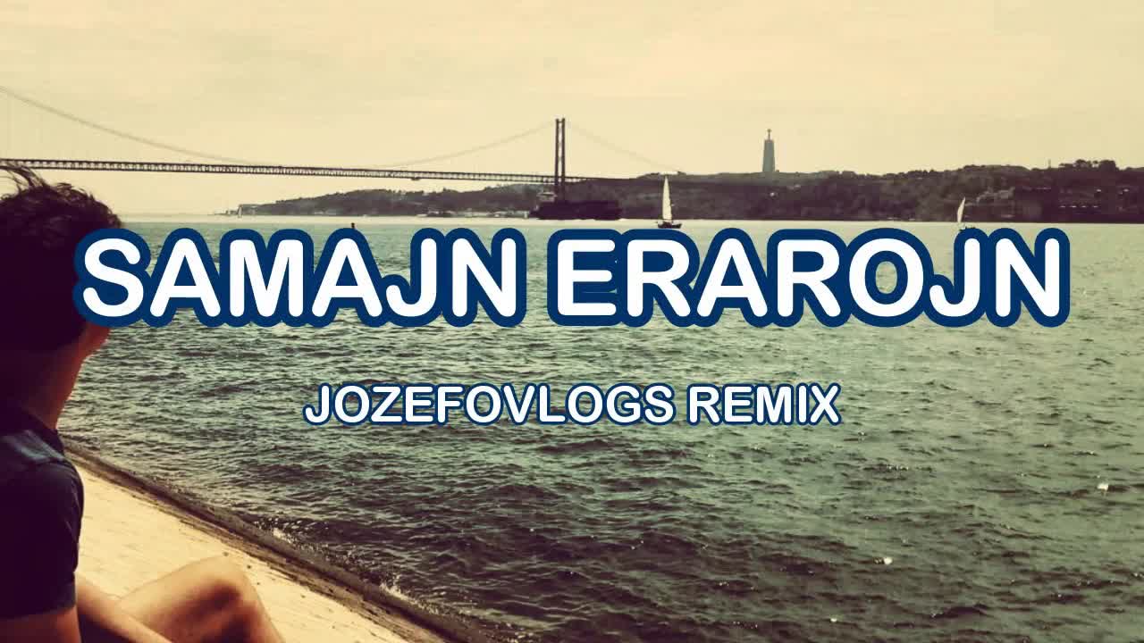Samajn Erarojn - Remikso de Jozefo