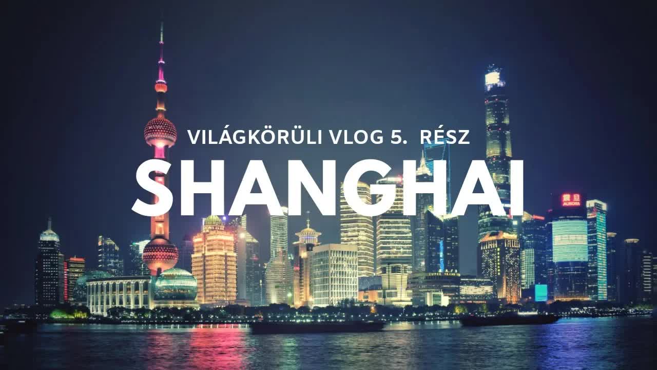 Shanghai és a kínai furcsaságok
