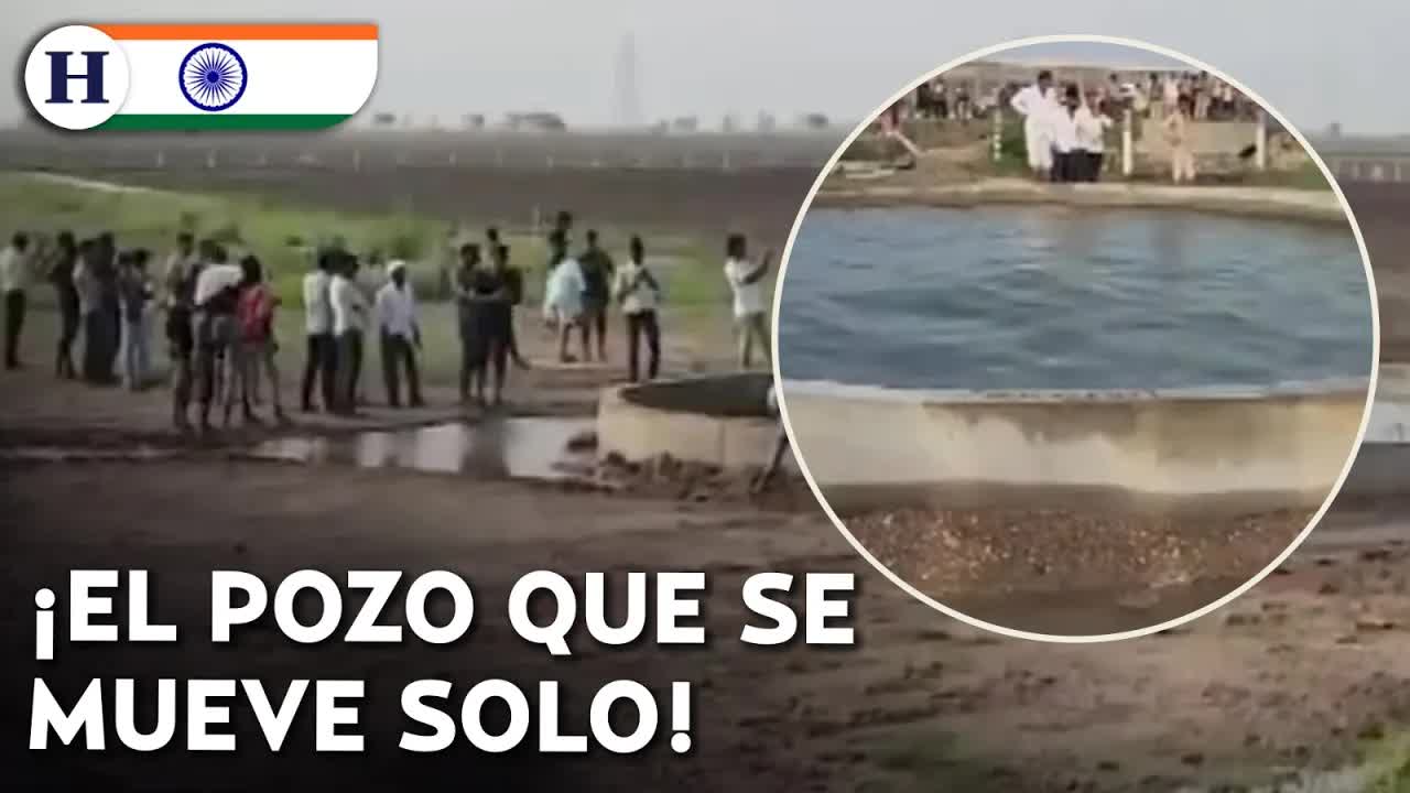 El misterio del pozo que se mueve en India