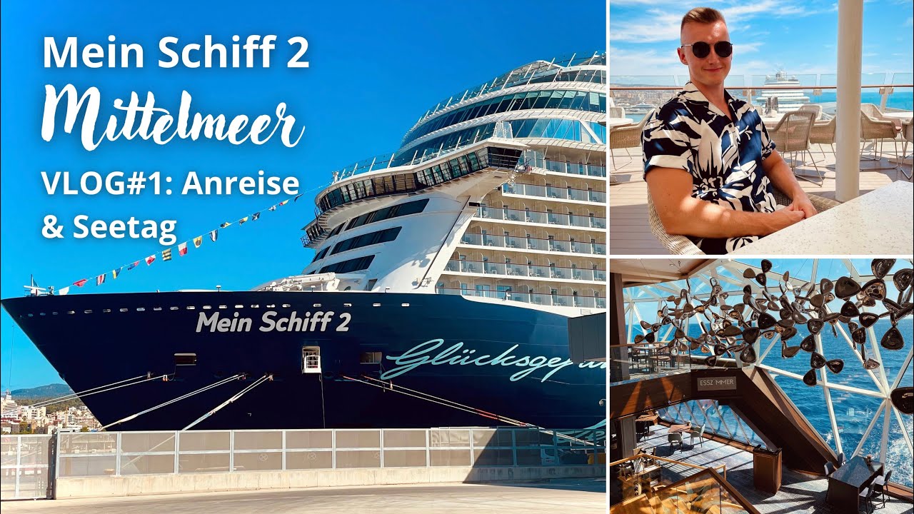 Reisebericht an Bord der Mein Schiff 2 im Mittelmeer