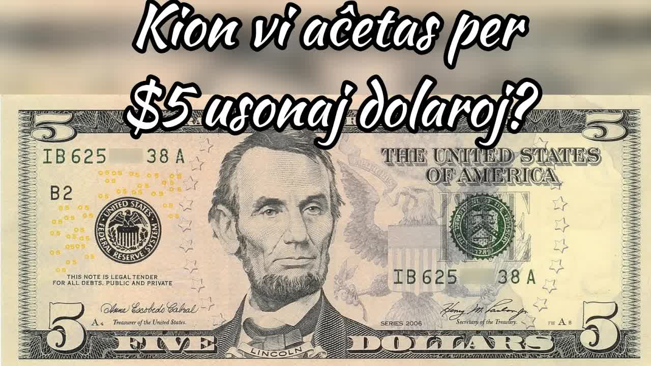 Kion vi aĉetas per kvin dolaroj?