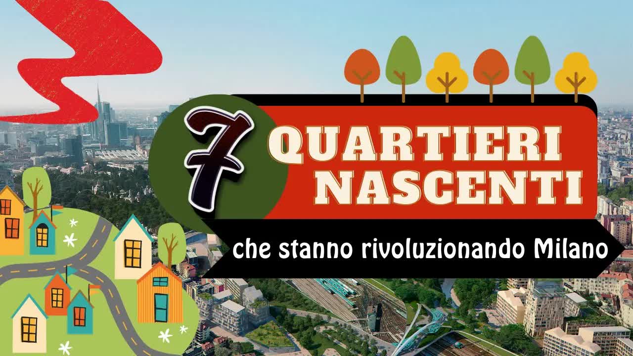I 7 Quartieri di Milano che Stanno Cambiando la Città